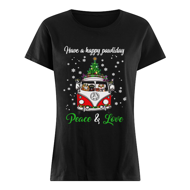 Have a happy pawlidays peace and love Dogs Christmas Classic Women's T-shirt