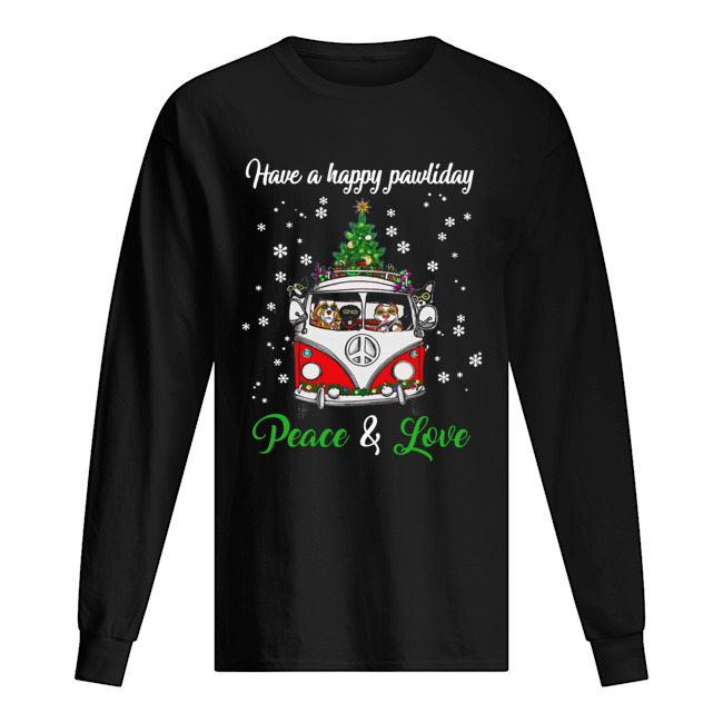 Have a happy pawlidays peace and love Dogs Christmas Long Sleeved T-shirt 