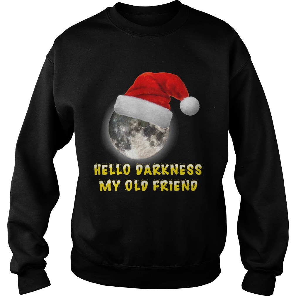 Hello Darkness my old friend Moon Christmas Sweatshirt