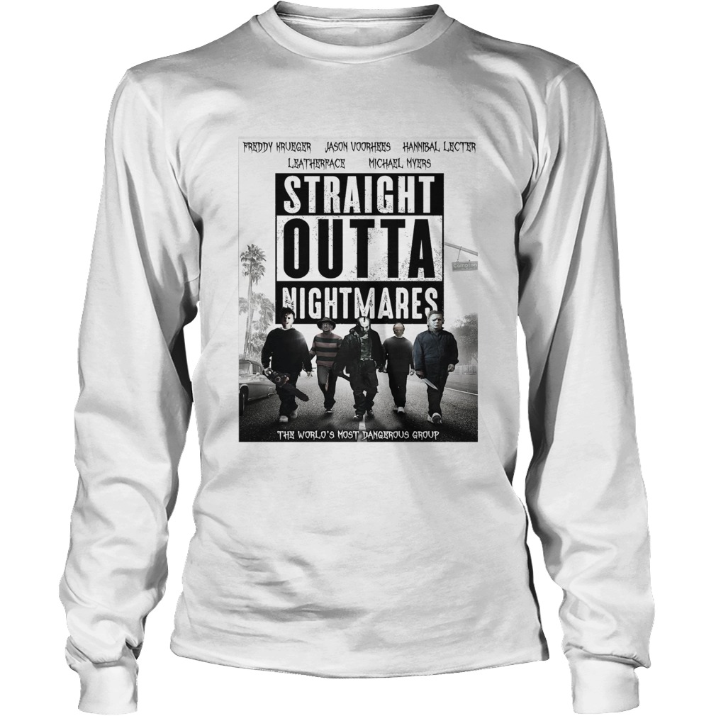 Horror characters straight outta nightmares the worlds most dangerous group LongSleeve