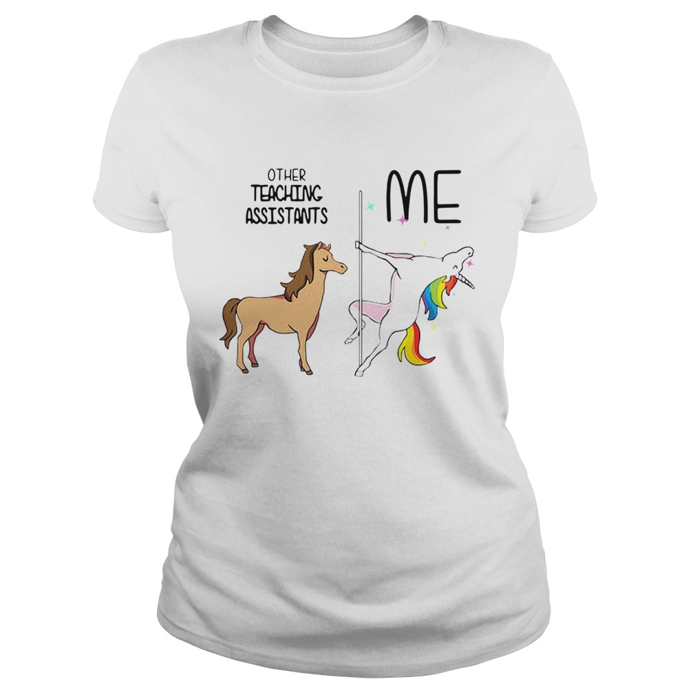 Horse Unicorn Other Teaching Assistants Me Shirt Classic Ladies