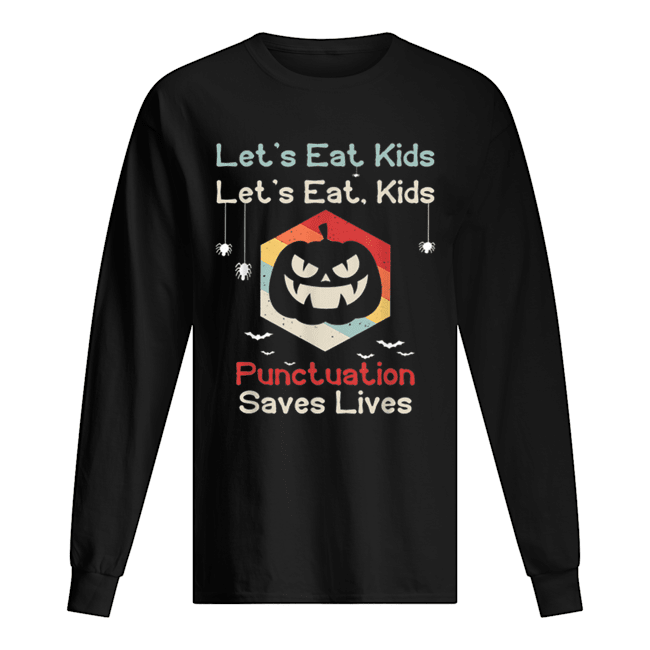 Hot Lets eat kids Funny Teachers Pumpkin Grammar Halloween Long Sleeved T-shirt 