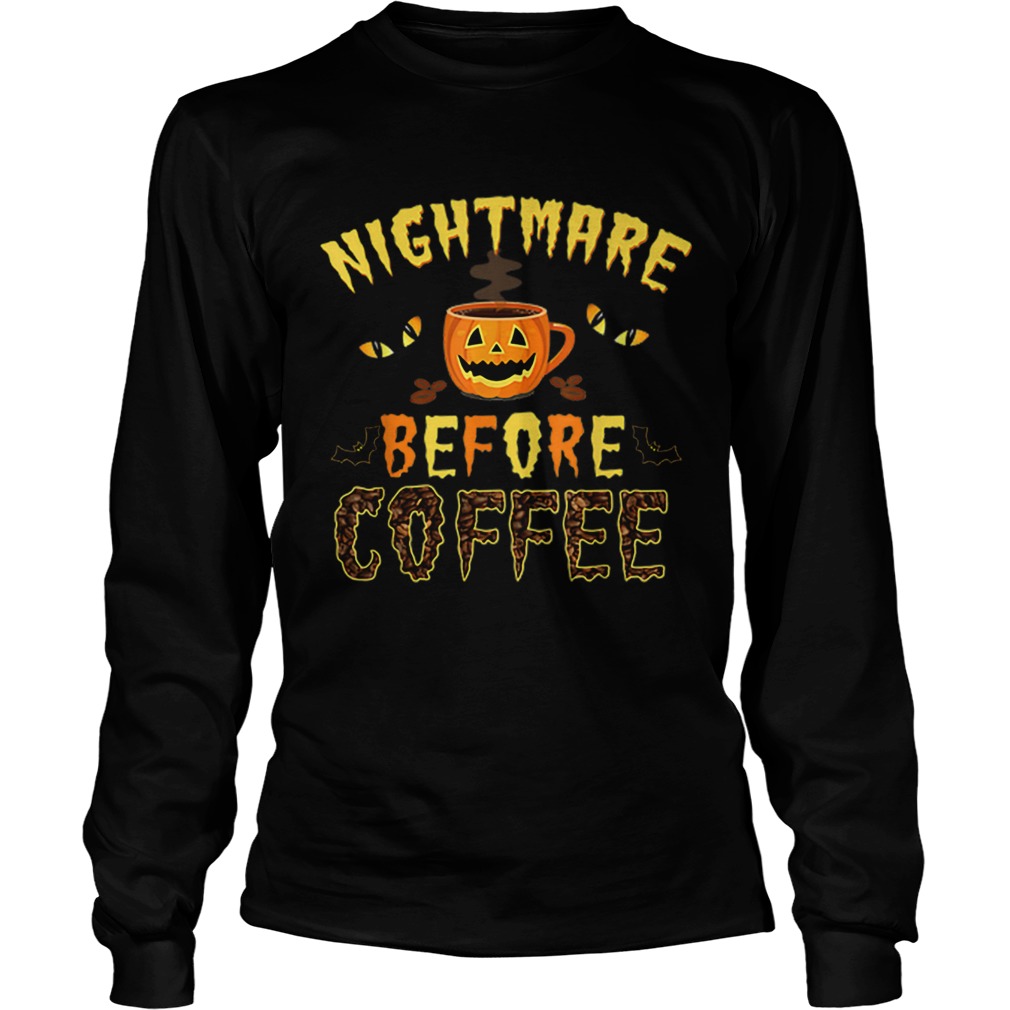 Hot Nightmare Before Coffee Women Funny Halloween LongSleeve
