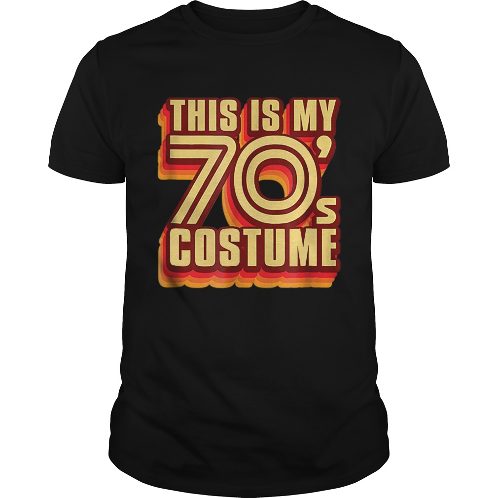 Hot This Is My 70s Costume Halloween shirt
