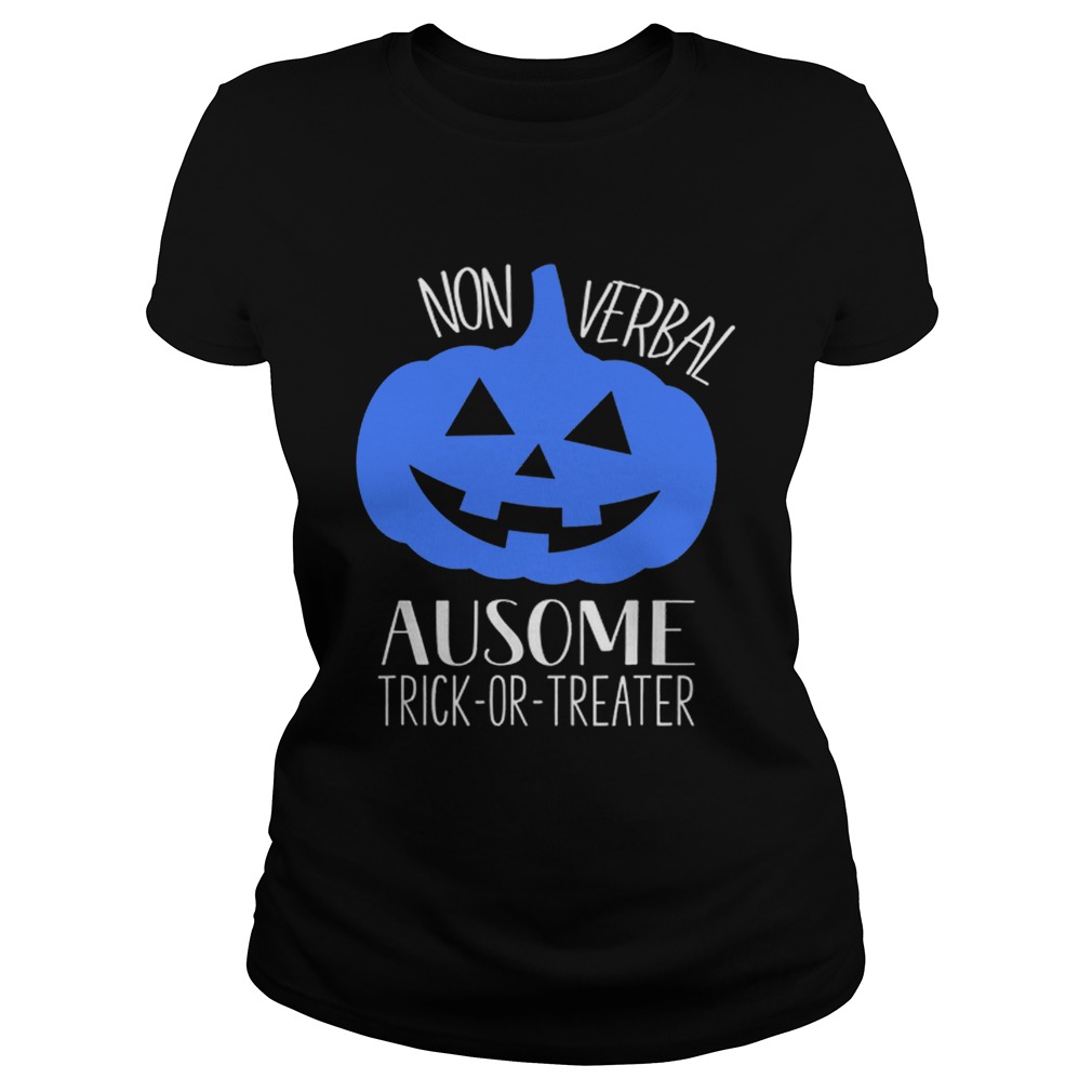 Hot Trick or Treat NonVerbal Halloween Pumpkin Autism Awareness Classic Ladies