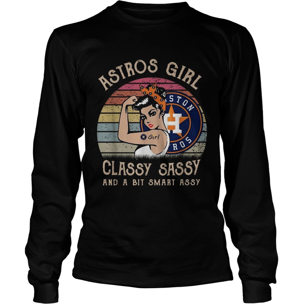 Houston Astros girl classy sassy and a bit smart assy vintage LongSleeve
