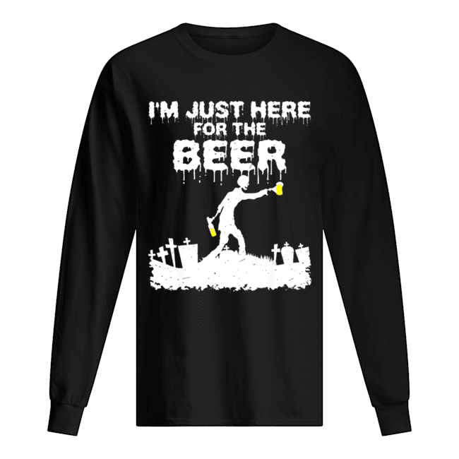I’m Just Here For The Beer Zombie Funny Halloween Costume Long Sleeved T-shirt 