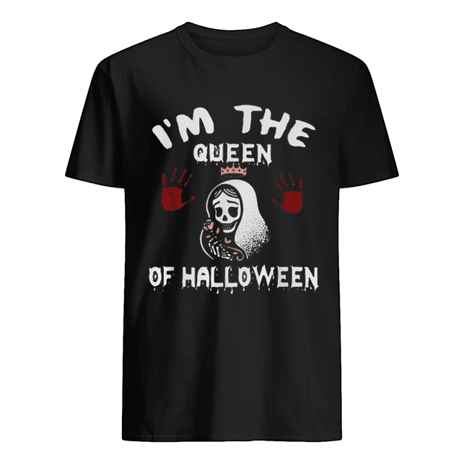 I’m The Queen Of Halloween shirt