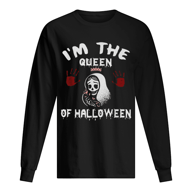 I’m The Queen Of Halloween Long Sleeved T-shirt 