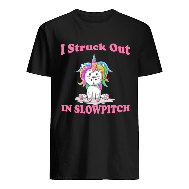 I Struck Out In Slowpitch Unicorn Lover Gift T-Shirt