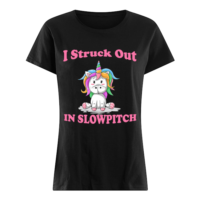 I Struck Out In Slowpitch Unicorn Lover Gift T-Shirt Classic Women's T-shirt