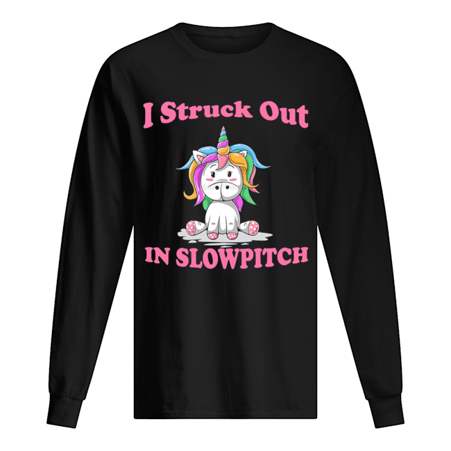 I Struck Out In Slowpitch Unicorn Lover Gift T-Shirt Long Sleeved T-shirt 