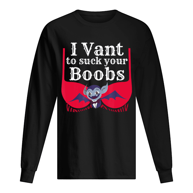 I Vant To Suck Your Boobs Vampire Halloween Sexy Bra T-Shirt Long Sleeved T-shirt 