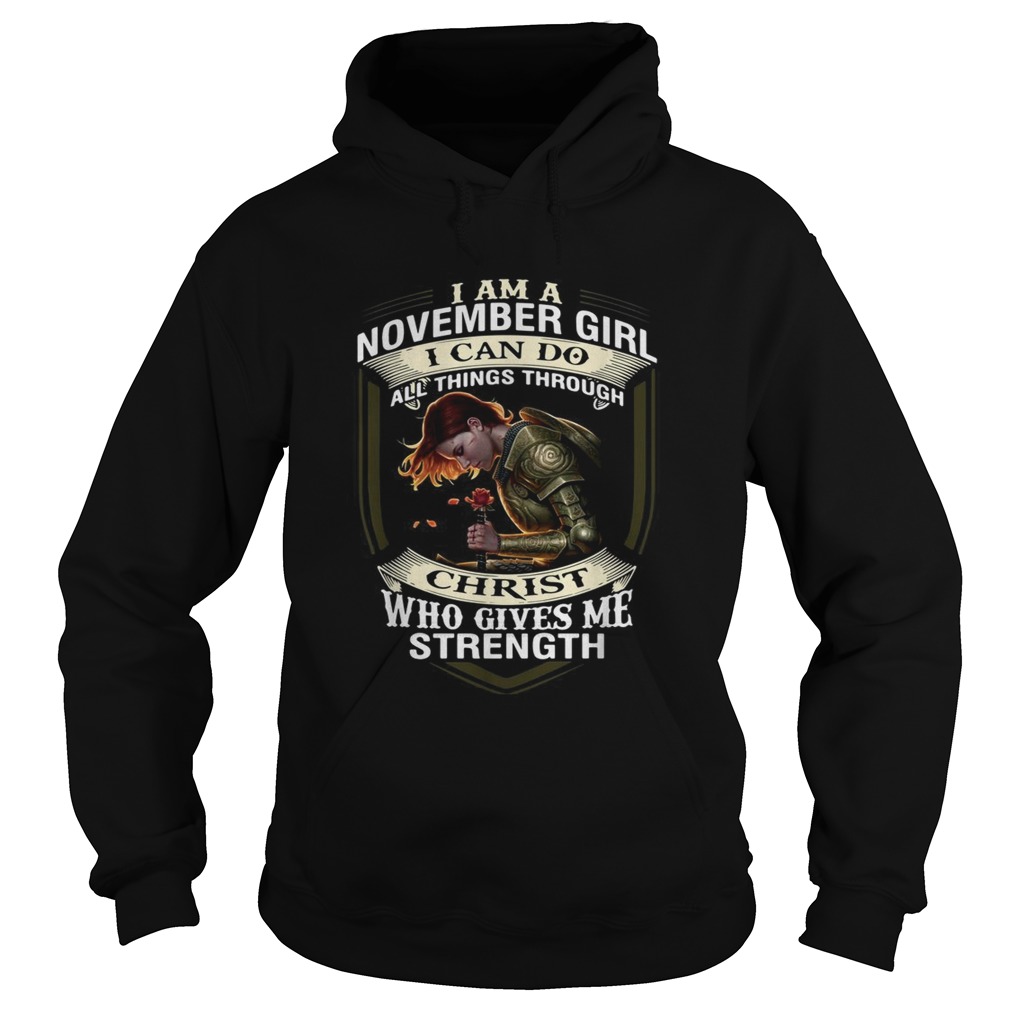 I am a November girl I can do all things through Christ who gives me strength Hoodie