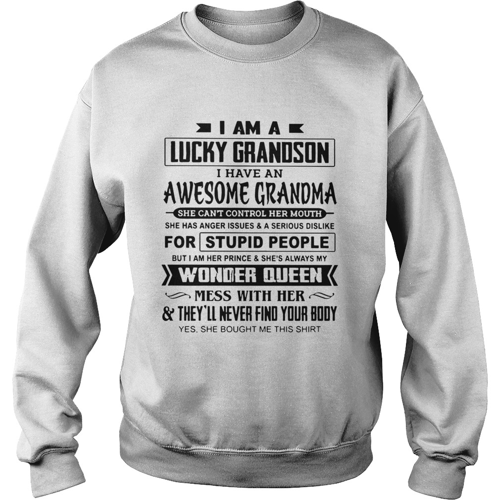 I am a lucky grandson I have an awesome Grandma wonder queen Sweatshirt
