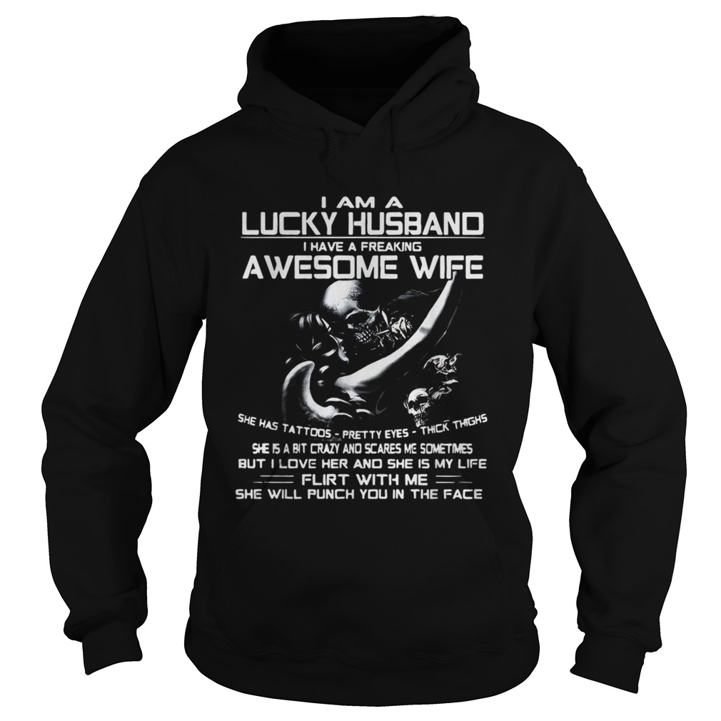 I am a lucky husband I have freaking awesome wife she has tattoos pretty eyes Hoodie