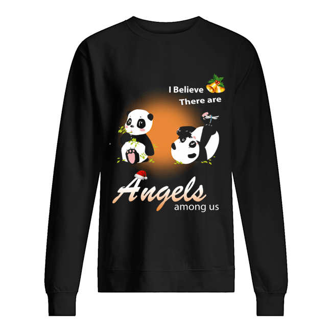 I believe There are angels among us Panda Unisex Sweatshirt