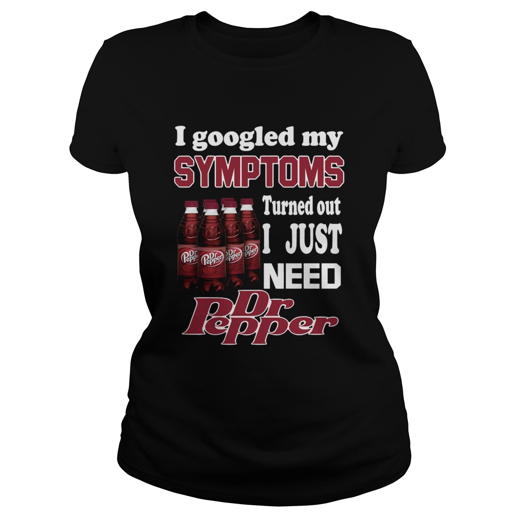 I google my Symptoms turned out I just need Dr Pepper Classic Ladies