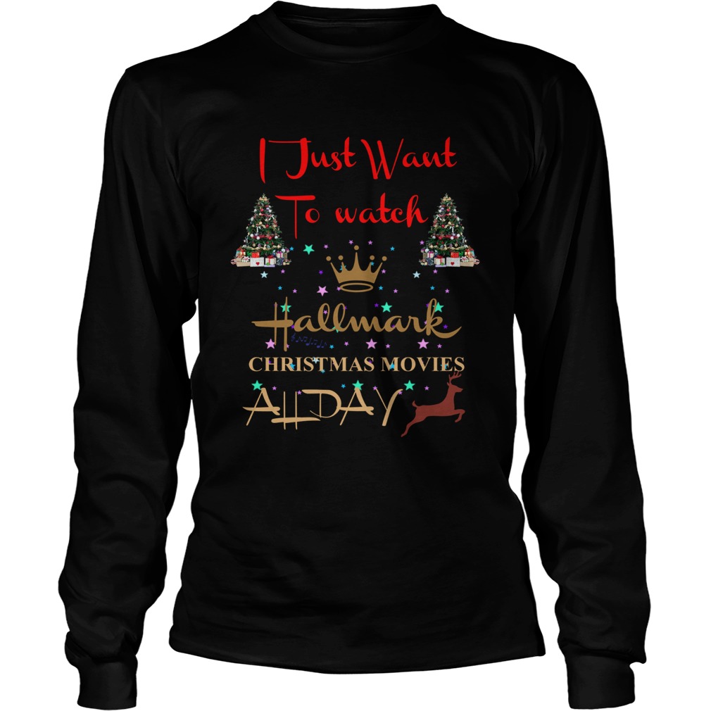 I just want to watch Hallmark Christmas movies all day LongSleeve
