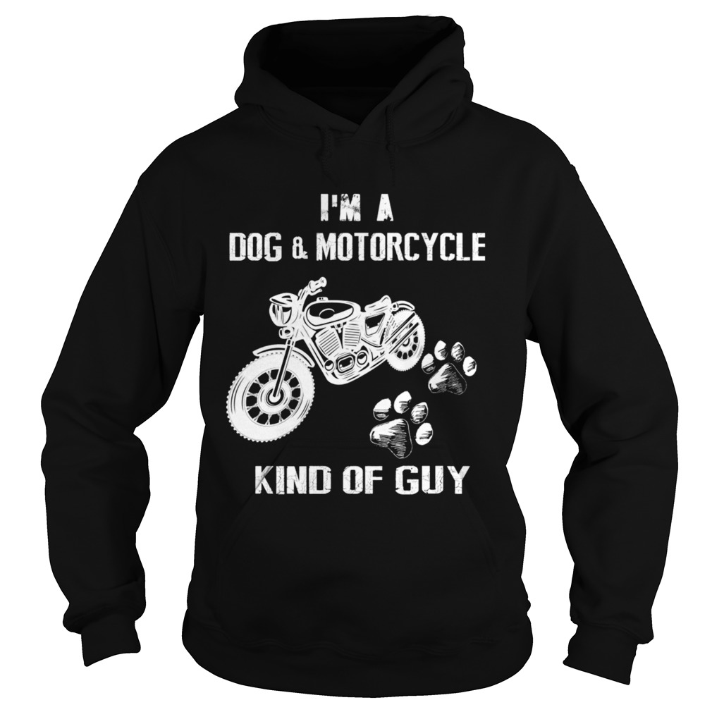 Im A DogMotorcycle Kind Of Guy TShirt Hoodie