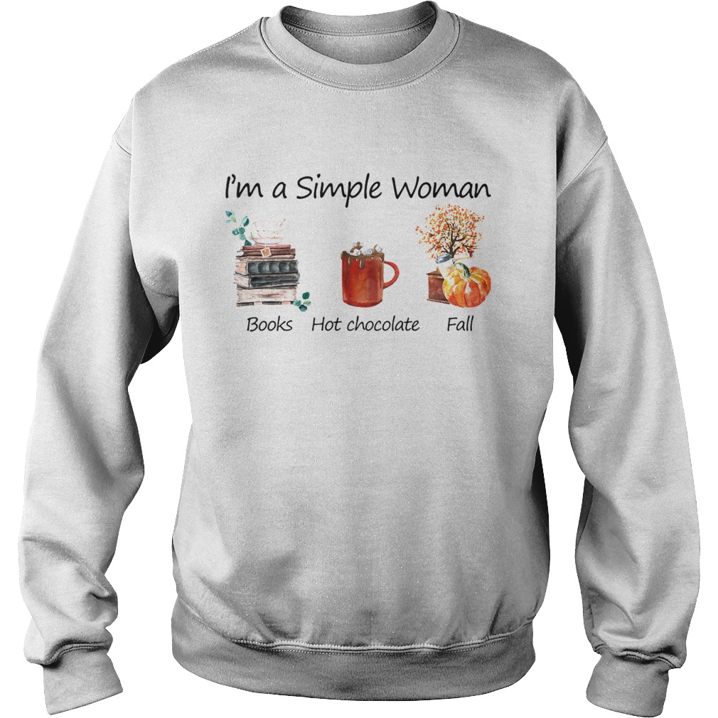 Im A Simple Woman Books Hot Chocolate Fall TShirt Sweatshirt