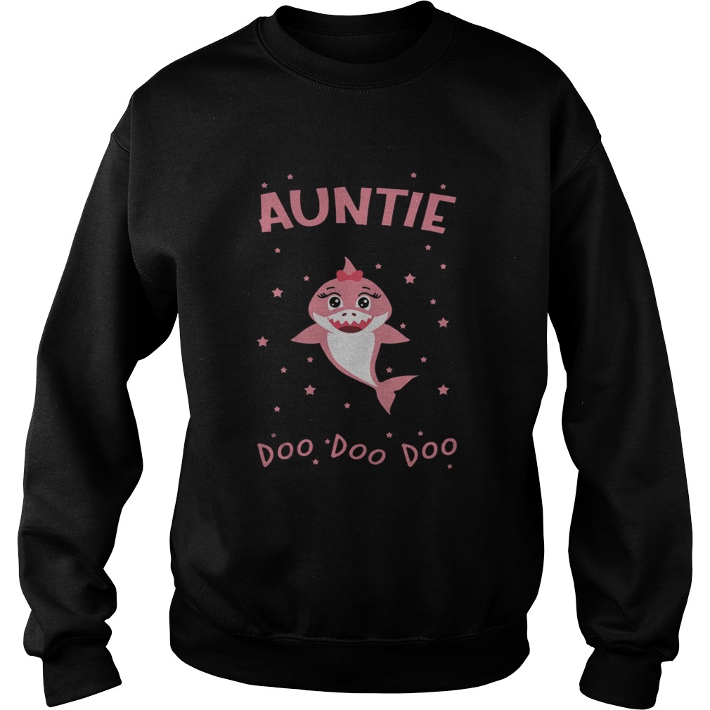 Im An Auntie Shark Who Happens To Cuss A Lot Doo Doo Doo Shirt Sweatshirt