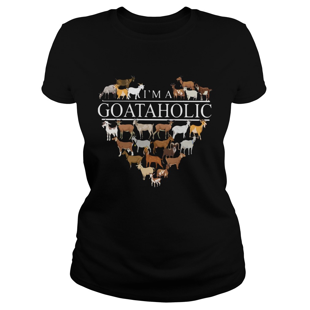 Im a goat aholic Classic Ladies