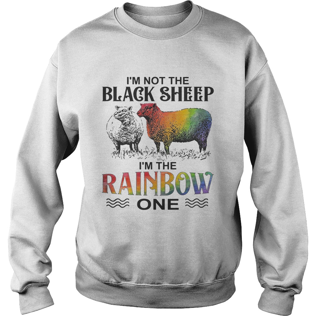 Im not the black sheep Im the rainbow one Sweatshirt