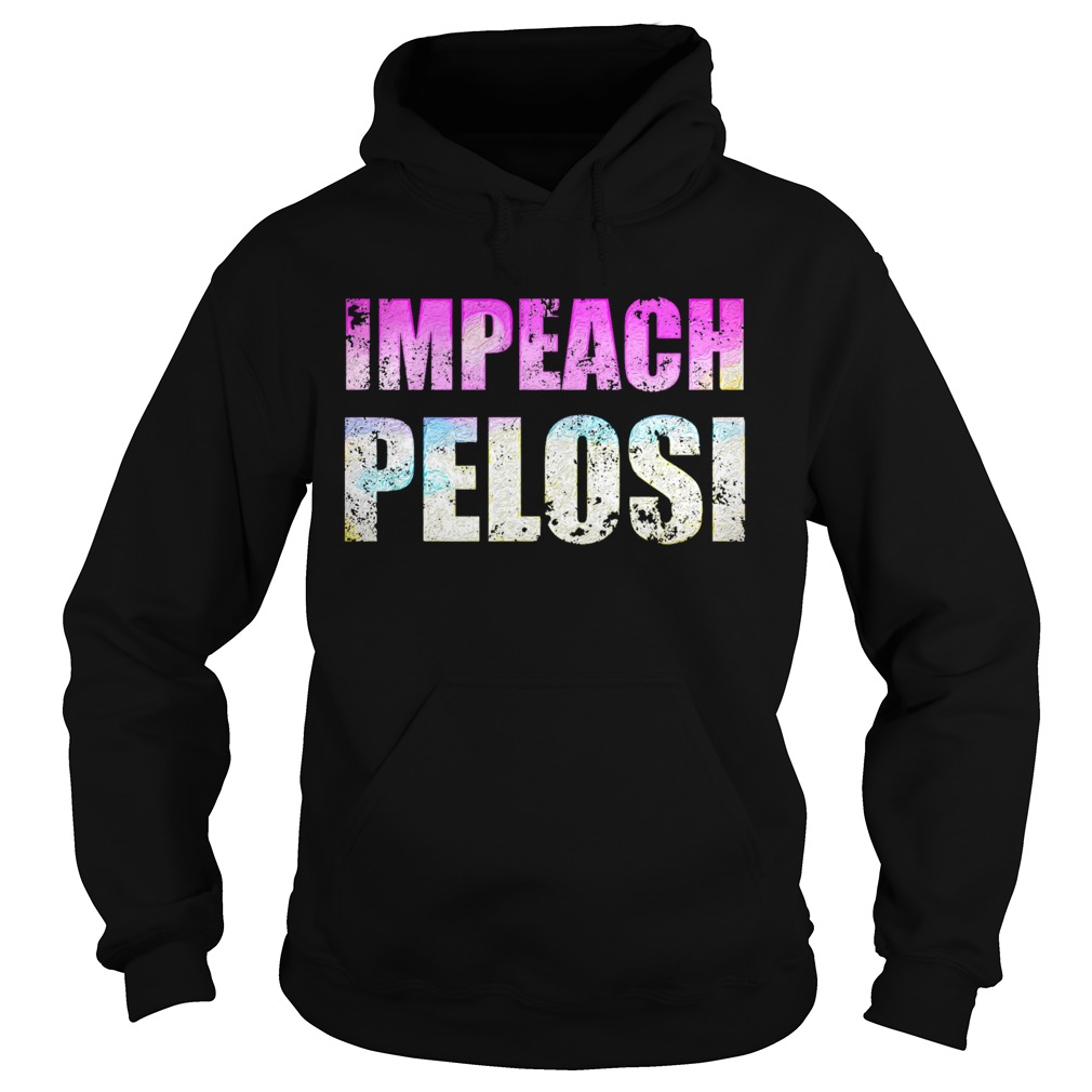 Impeach Pelosi Hoodie