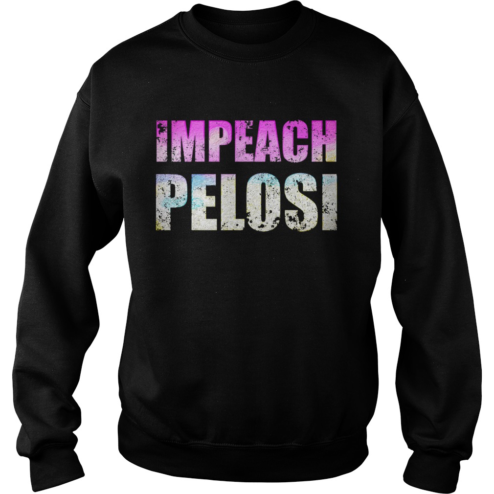 Impeach Pelosi Sweatshirt