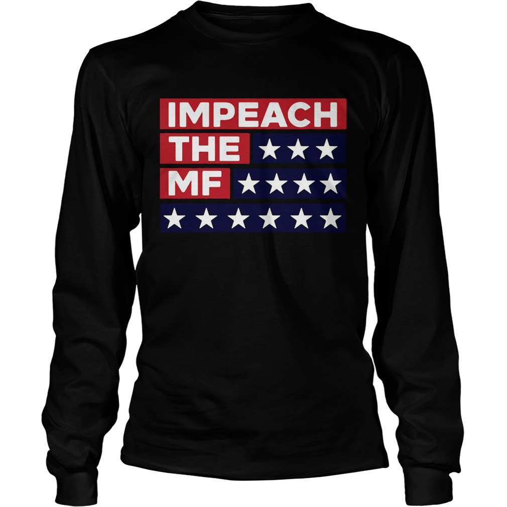 Impeach The MF mother Rashida Tlaib American flag LongSleeve