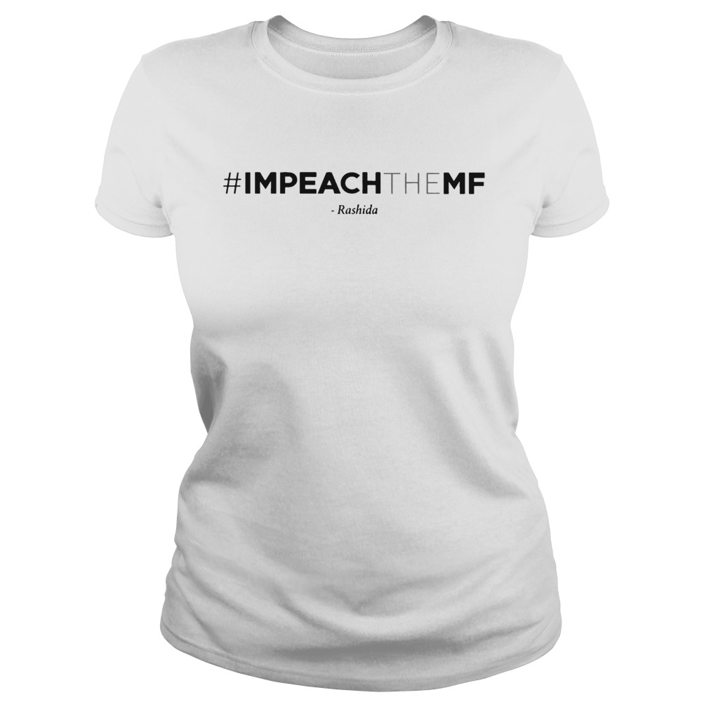 Impeach The Mf Hashtag TShirt Classic Ladies