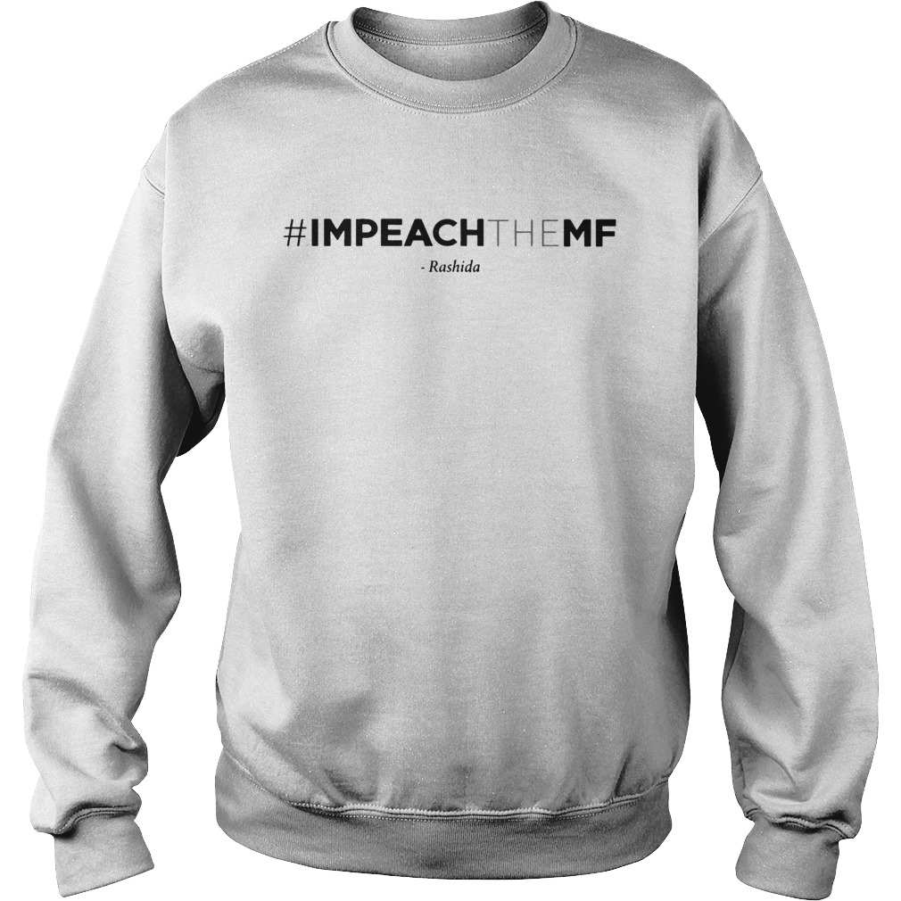 Impeach The Mf Hashtag TShirt Sweatshirt