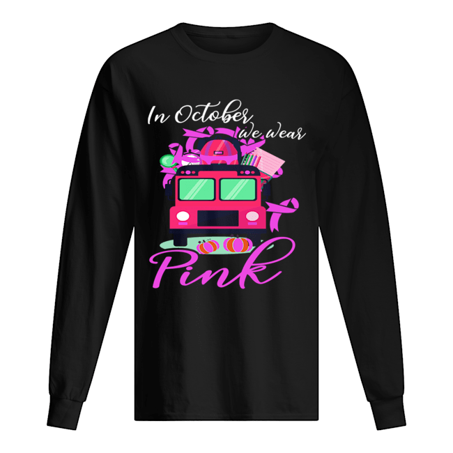In October We Wear Bus Pink Pumpkin Breast Cancer Halloween T-Shirt Long Sleeved T-shirt 
