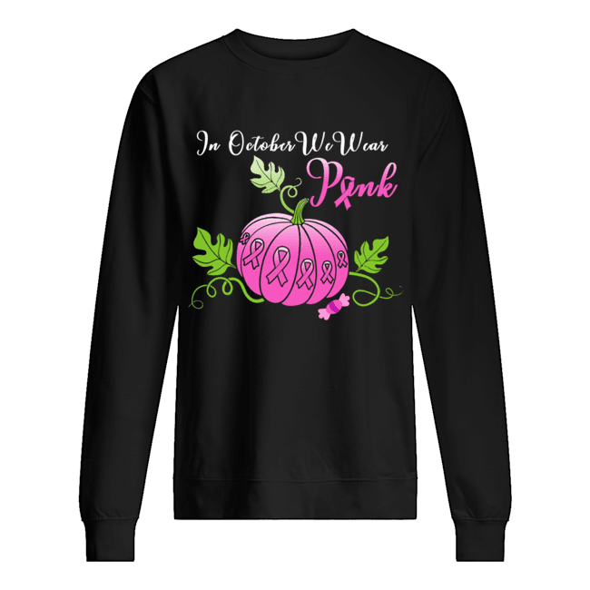 In October We Wear Pink Pumpkin Breast Cancer Halloween Long Sleeve T-Shirt Unisex Sweatshirt