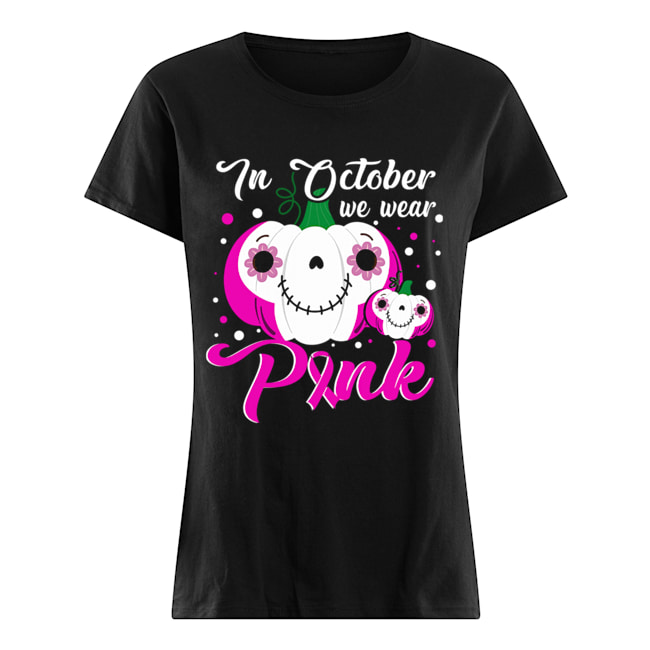 In October We Wear Pink Pumpkin Breast Cancer Halloween T-Shirt Classic Women's T-shirt