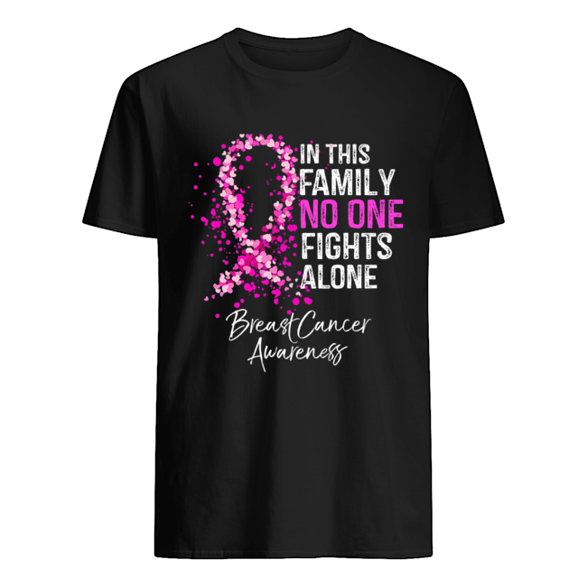 In This Family No One Fights Alone Breast Cancer Awareness T-Shirt