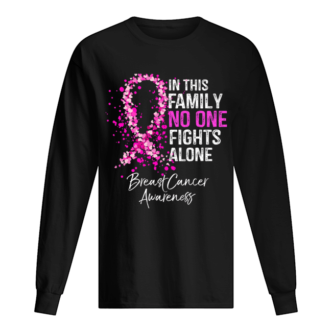 In This Family No One Fights Alone Breast Cancer Awareness T-Shirt Long Sleeved T-shirt 