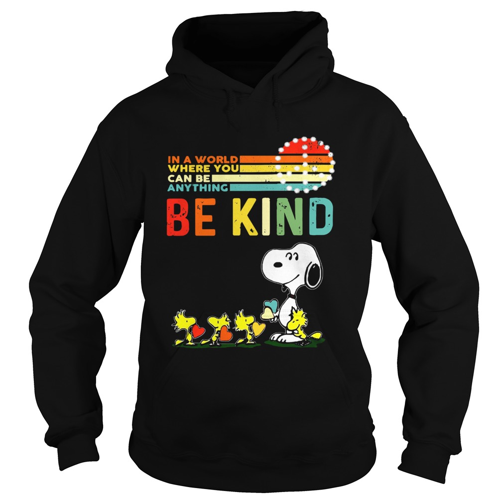 In a world where you can be anything be kind Snoopy and Woodstock Hoodie