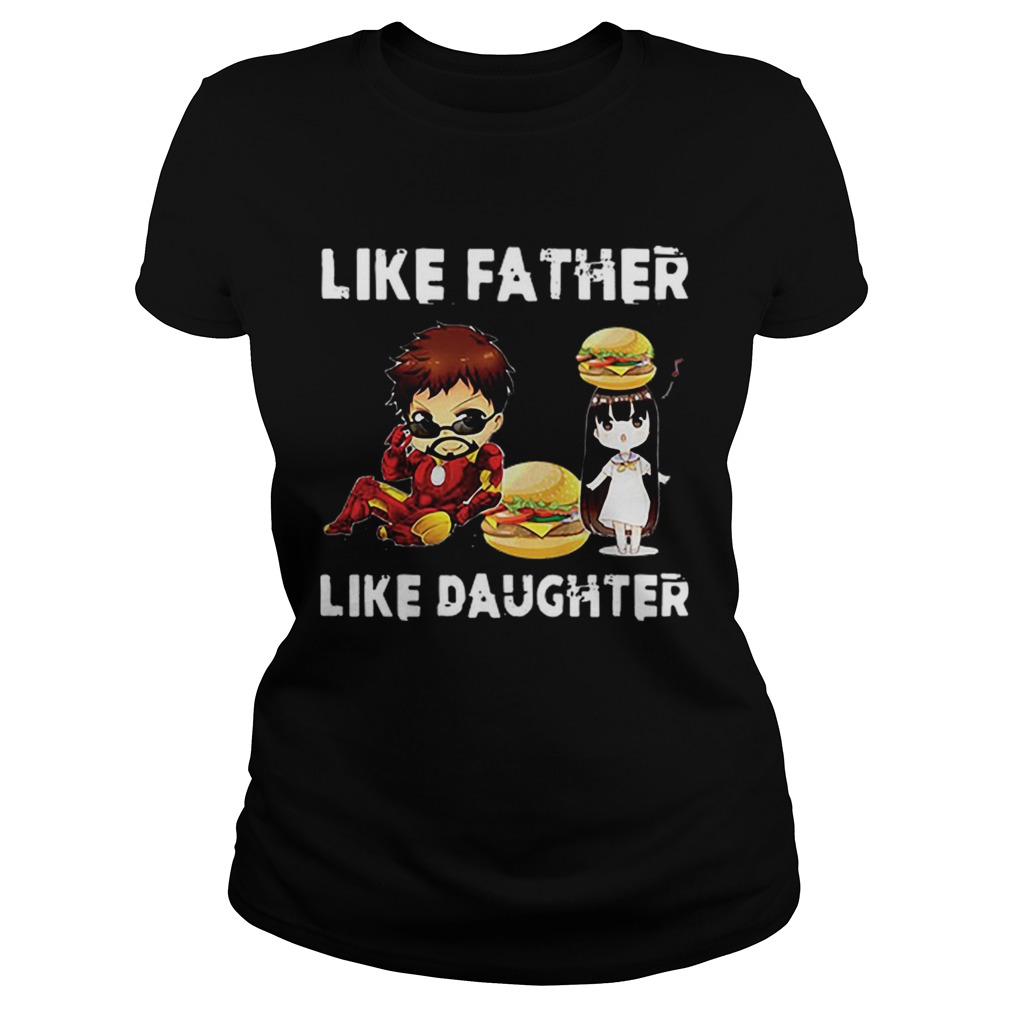 Iron Man Daughter Hamburger Like Father Like Daughter Endgame Classic Ladies