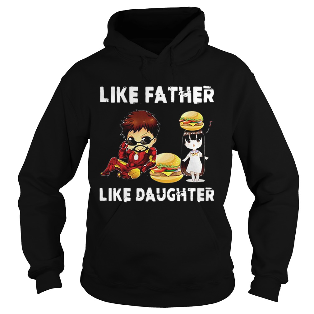 Iron Man Daughter Hamburger Like Father Like Daughter Endgame Hoodie