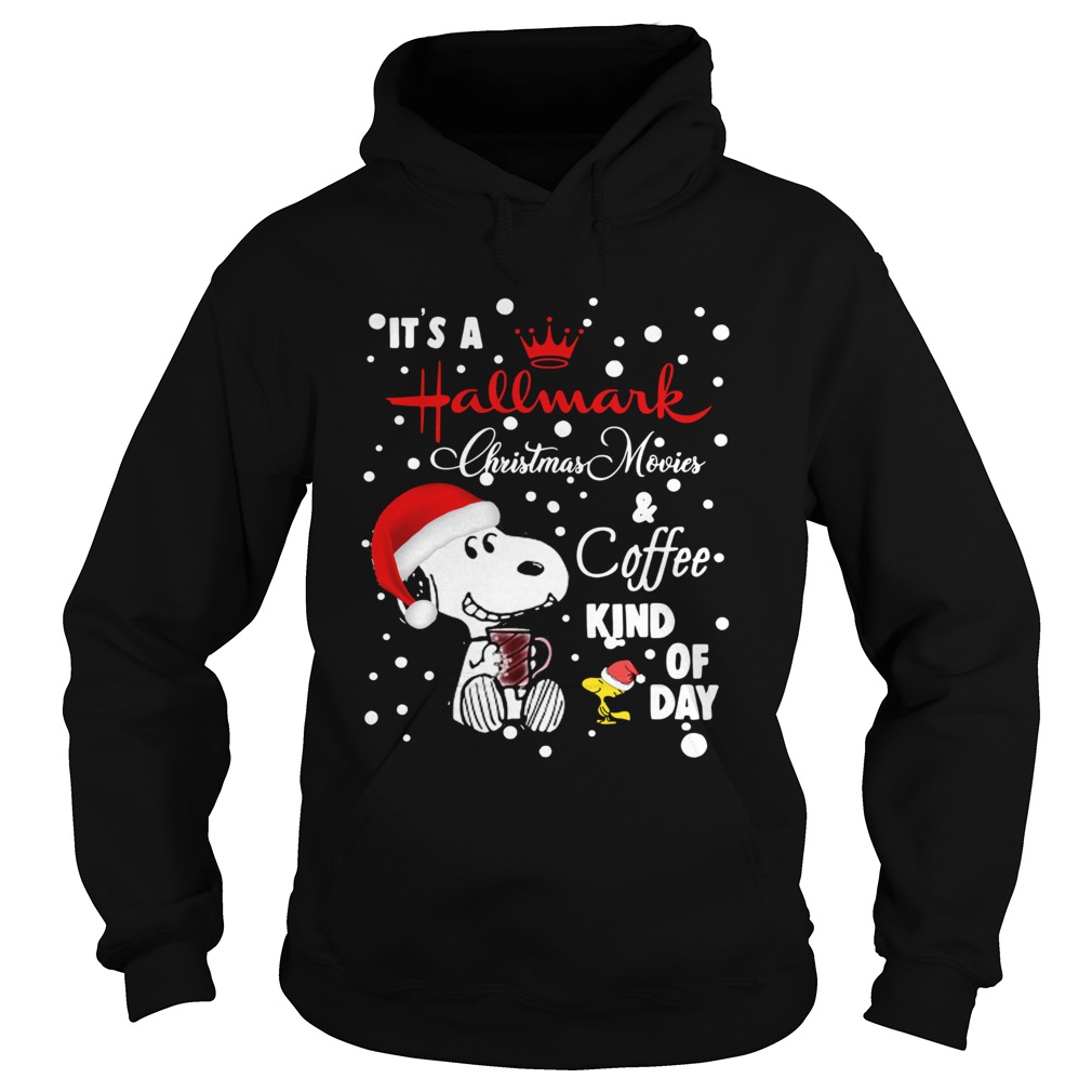 Its a hallmark christmas movie coffee kind of day Snoopy and Woodstock Hoodie