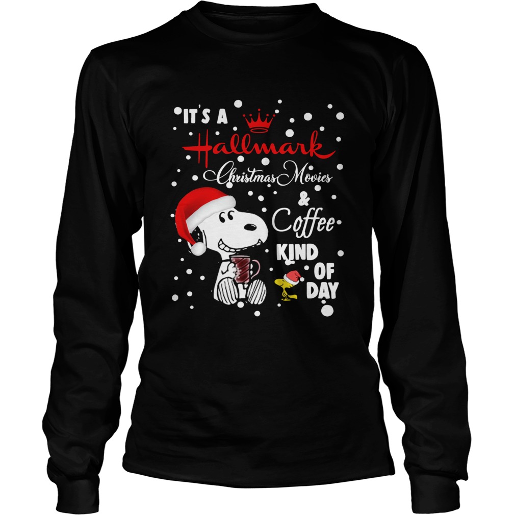 Its a hallmark christmas movie coffee kind of day Snoopy and Woodstock LongSleeve