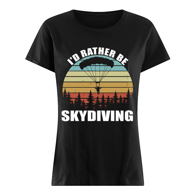 I'd Rather Be Skydiving Vintage T-Shirt Classic Women's T-shirt
