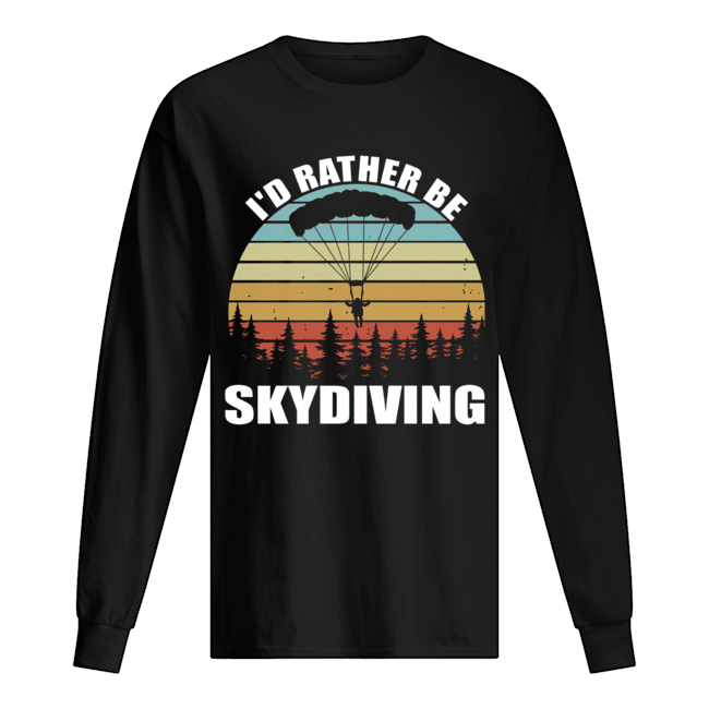 I'd Rather Be Skydiving Vintage T-Shirt Long Sleeved T-shirt 