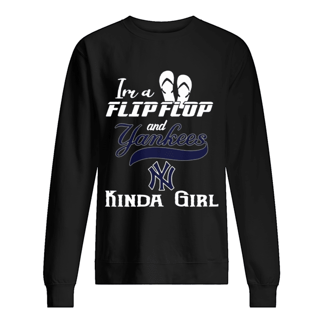 I'm a flip flop and Yankees kinda girl Unisex Sweatshirt