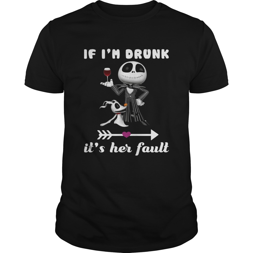 Jack Skellington Dog If Im drunk its her fault shirt