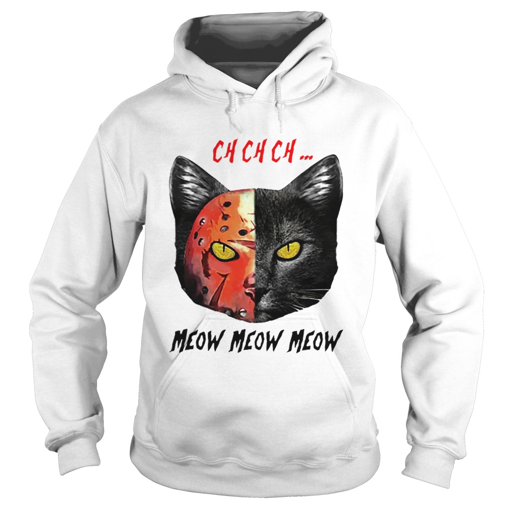 Jason Voorhees Black Cat Ch Ch Ch Meow Meow Meow Hoodie