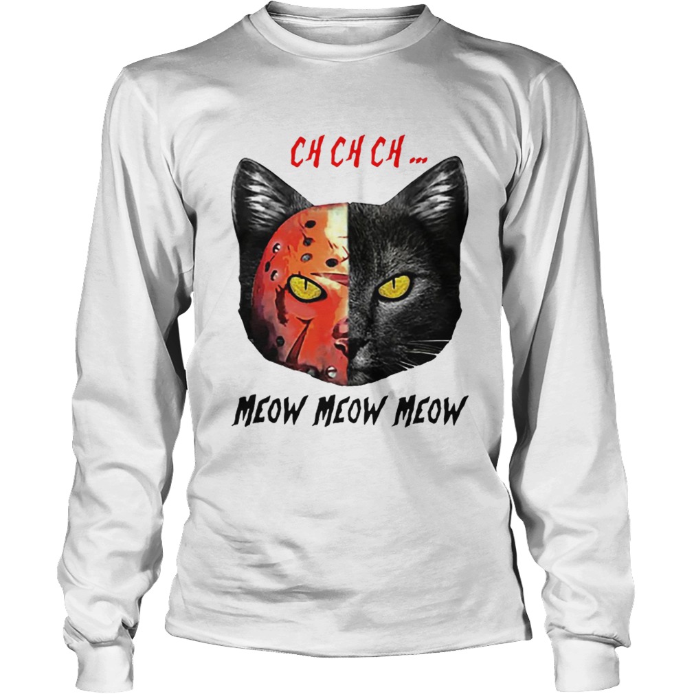 Jason Voorhees Black Cat Ch Ch Ch Meow Meow Meow LongSleeve