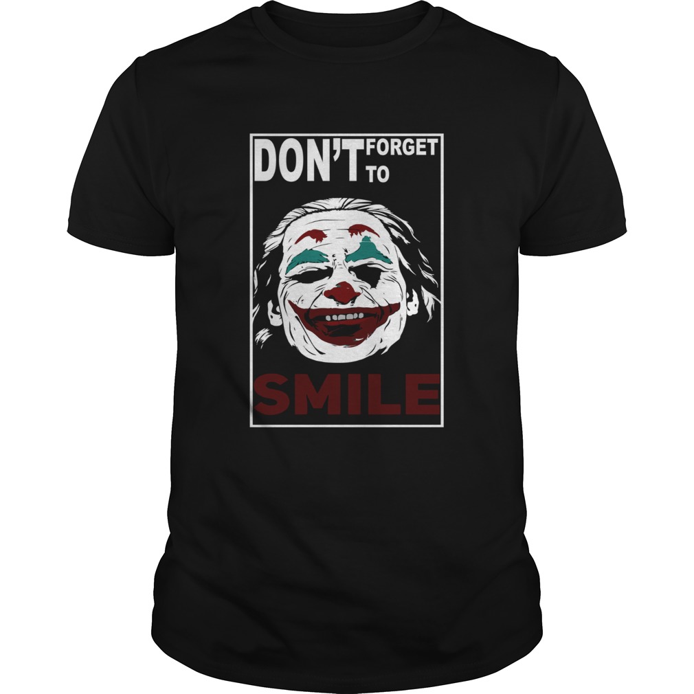 Joker Dont forget to Smile shirt